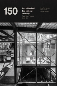 Unfinished Experiment in Living: Australian Houses 1950-65