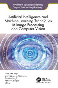 Artificial Intelligence and Machine Learning Techniques in Image Processing and Computer Vision