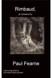 Rimbaud, An Unheard Cry