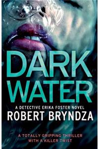 Dark Water: A Totally Gripping Thriller with a Killer Twist