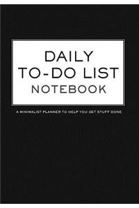 Daily To-Do List Notebook a Minimalist Planner to Help You Get Stuff Done