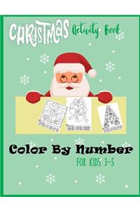 Christmas Activity Book Color by Number for Kids 3-5
