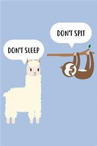 Don't Sleep Don't Spit