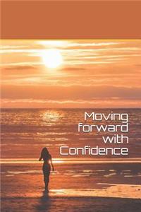 Moving Forward with Confidence