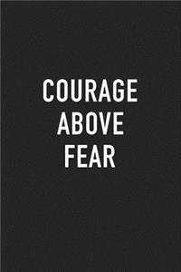 Courage Above Fear