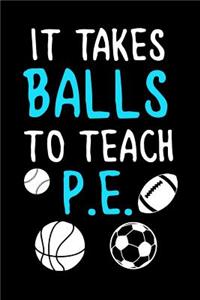 It Takes Balls to Teach P.E.