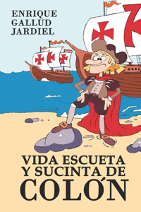 Vida escueta y sucinta de Colón