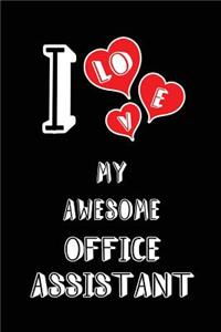 I Love My Awesome Office Assistant
