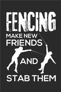 Fencing Make New Friends and Stab Them