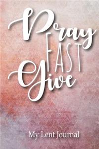 Pray Fast Give