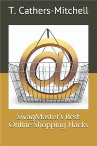 Swagmaster's Best Online Shopping Hacks