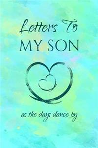 Letters to My Son as the Days Dance by