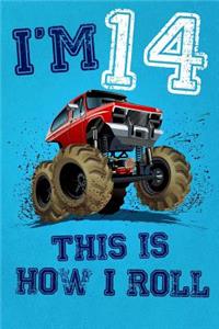 I'm 14 This Is How I Roll