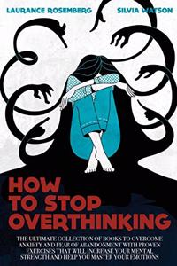 How to Stop Overthinking