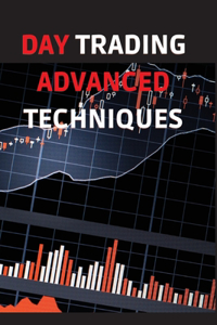 Day Trading Advanced Techniques