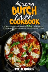 Amazing Dutch Oven Cookbook