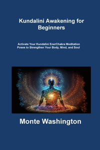 Kundalini Awakening for Beginners