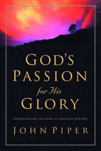 GOD'S PASSION FOR HIS GLORY