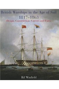 British Warships in the Age of Sail 1817-1863