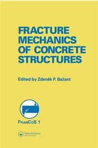 Fracture Mechanics of Concrete Structures
