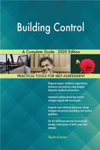 Building Control A Complete Guide - 2020 Edition