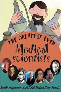 The Greatest Ever Medical Scientists