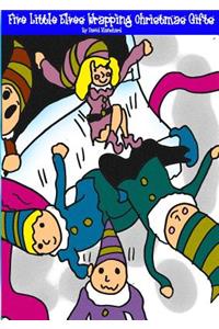 Five Little Elves Wrapping Christmas Gifts