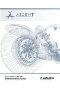 Autodesk Inventor 2018 Review for Professional Certification: Autodesk Authorized Publisher