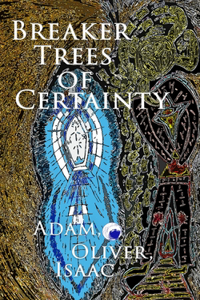 Breaker Trees of Certainty