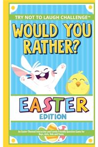 The Try Not to Laugh Challenge - Would You Rather? - Easter Edition
