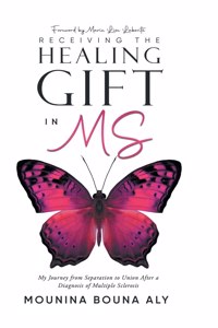 Receiving the Healing Gift in MS