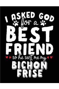 I Asked God For A Best Friend So He Sent Me My Bichon Frise