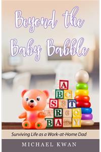 Beyond the Baby Babble