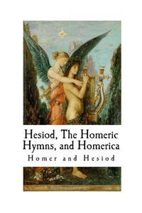 Hesiod, The Homeric Hymns, and Homerica