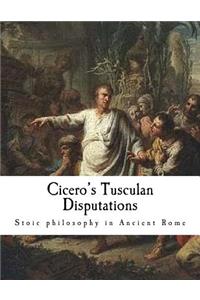 Cicero's Tusculan Disputations