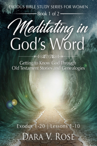 Meditating in God's Word - Book 1 - Exodus 1-20