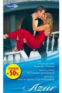 Serments D'Amour - Un Homme Providentiel - Sous Le Charme D'Un Milliardaire