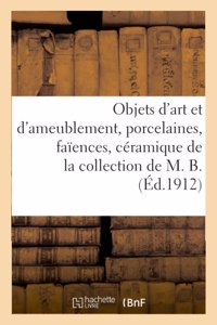 Objets d'Art Et d'Ameublement, Porcelaines, Faïences, Céramique, Bronze, Cuivre, Fer
