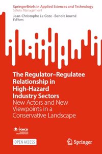 Regulator-Regulatee Relationship in High-Hazard Industry Sectors