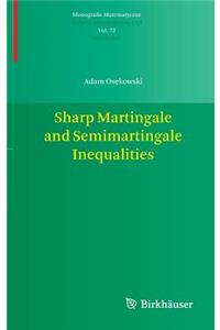 Sharp Martingale and Semimartingale Inequalities