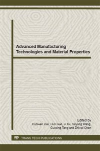 Advanced Manufacturing Technologies and Material Properties