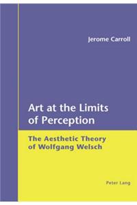 Art at the Limits of Perception