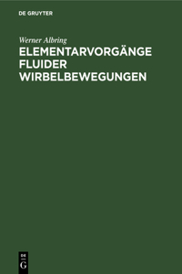 Elementarvorgänge Fluider Wirbelbewegungen