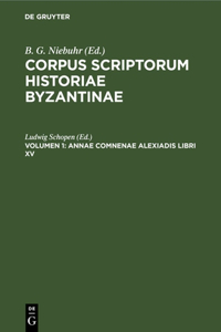 Annae Comnenae Alexiadis Libri XV