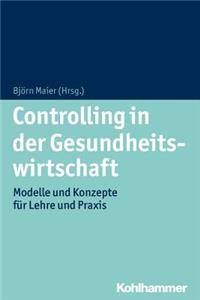 Controlling in Der Gesundheitswirtschaft