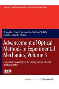 Advancement of Optical Methods in Experimental Mechanics, Volume 3
