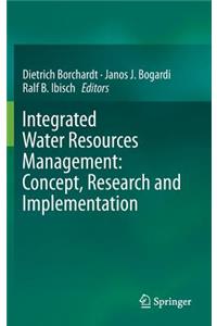 Integrated Water Resources Management: Concept, Research and Implementation