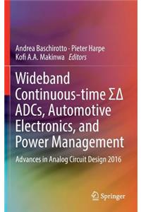 Wideband Continuous-Time ΣΔ Adcs, Automotive Electronics, and Power Management