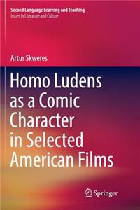 Homo Ludens as a Comic Character in Selected American Films