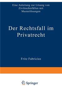 Der Rechtsfall Im Privatrecht